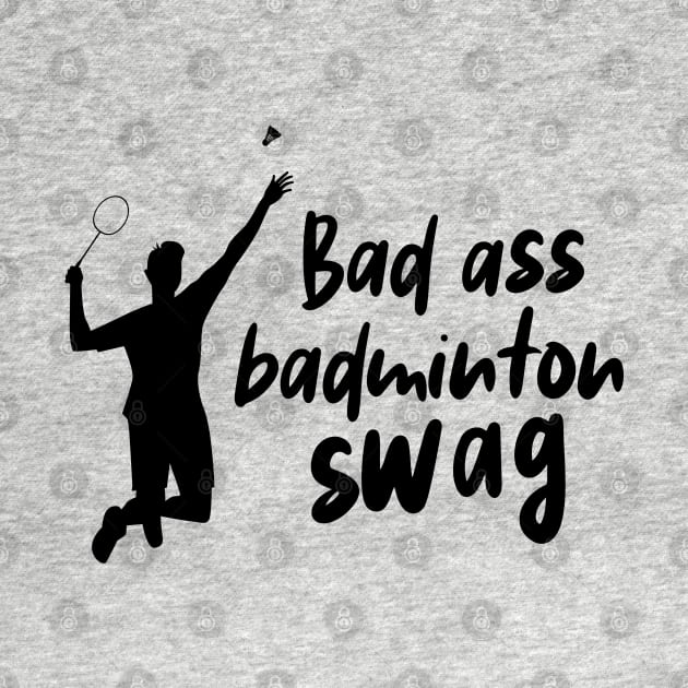 bad ass badminton swag by Amelia Emmie